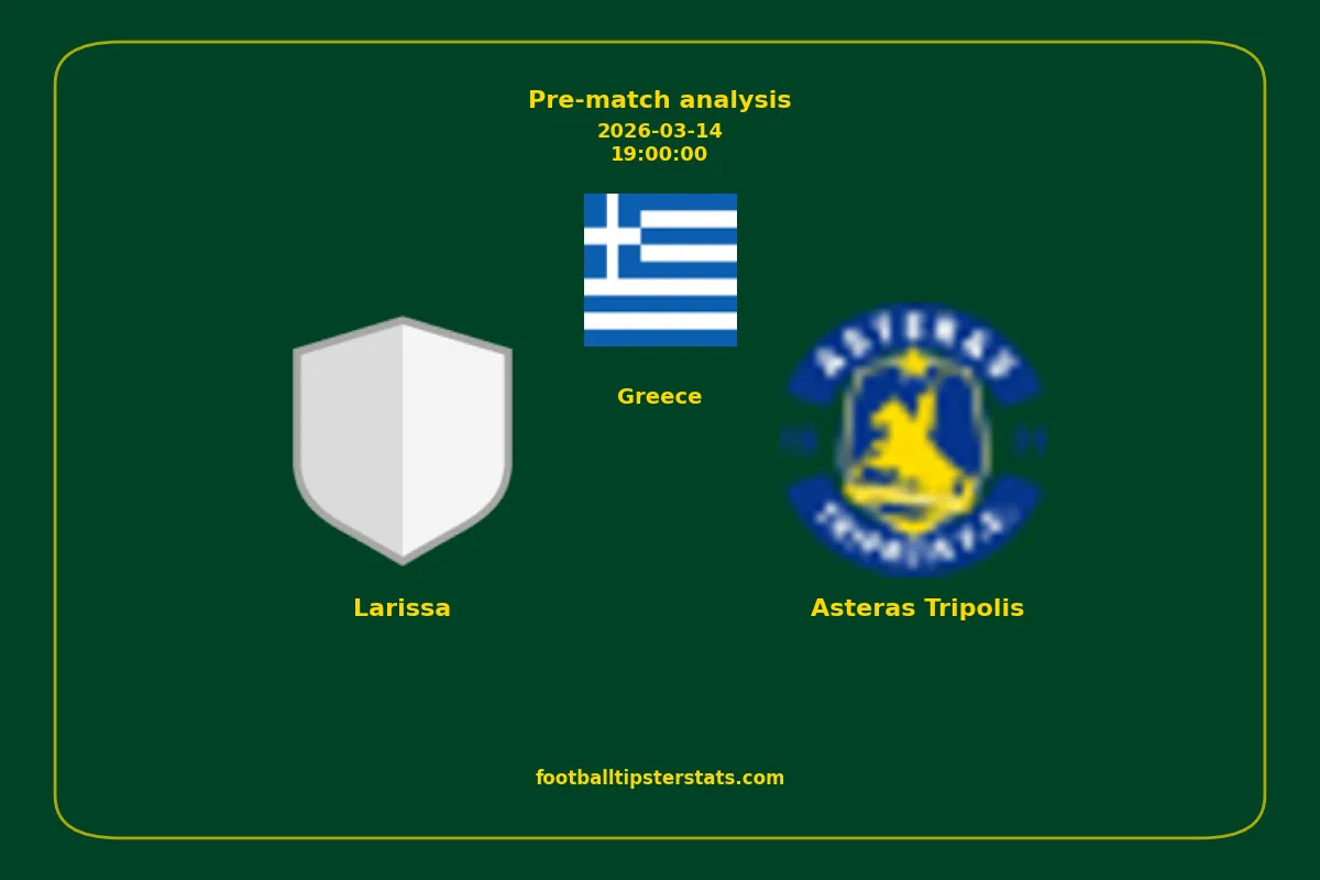 Pre-match analysis: Larissa vs Asteras Tripolis on 2026-03-14